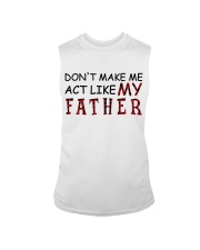 DON'T MAKE ME ACT LIKE MY FATHER Sleeveless Tee tile