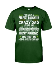 I'm Not A Perfect Daughter But My Crazy Dad Loves Me - Best Gift For Daughter Classic T-Shirt tile