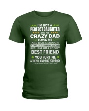 I'm Not A Perfect Daughter But My Crazy Dad Loves Me - Best Gift For Daughter Ladies T-Shirt tile