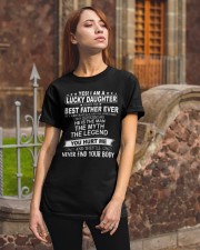 I Have The Best Father Ever - Lovely Gift For Daughter Classic T-Shirt apparel-classic-tshirt-lifestyle-06