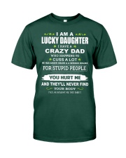 I Have A Crazy Dad - Amazing Gift For Daughter Premium Fit Mens Tee tile