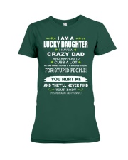 I Have A Crazy Dad - Amazing Gift For Daughter Premium Fit Ladies Tee tile