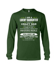 I Have A Crazy Dad - Amazing Gift For Daughter Long Sleeve Tee tile