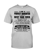 I Have A Best Dad Ever - Lovely Gift For Daughter Classic T-Shirt front