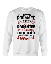 I NEVER DREAMED - BEST GIFT FOR DAUGHTER Crewneck Sweatshirt tile