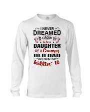 I NEVER DREAMED - BEST GIFT FOR DAUGHTER Long Sleeve Tee tile