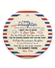 I'M ALWAYS THERE - BEST GIFT FOR DAUGHTER FROM DAD Circle ornament - single (porcelain) front