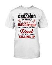 I NEVER DREAMED - BEST GIFT FOR DAUGHTER Premium Fit Mens Tee tile