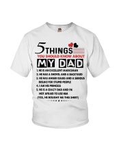 5 THINGS YOU SHOULD KNOW ABOUT MY DAD Youth T-Shirt front