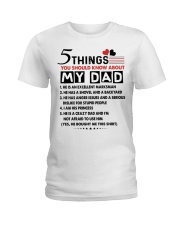 5 THINGS YOU SHOULD KNOW ABOUT MY DAD Ladies T-Shirt tile