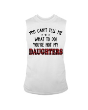YOU CAN'T TELL ME - PERFECT GIFT FOR DAD Sleeveless Tee tile
