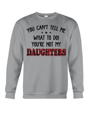 YOU CAN'T TELL ME - PERFECT GIFT FOR DAD Crewneck Sweatshirt tile
