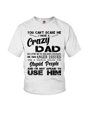 I HAVE CRAZY DAD Youth T-Shirt tile