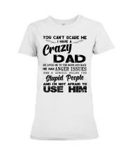 I HAVE CRAZY DAD Premium Fit Ladies Tee tile