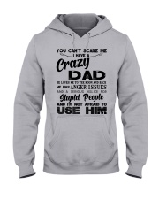 I HAVE CRAZY DAD Hooded Sweatshirt front