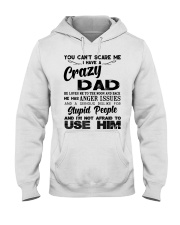 I HAVE CRAZY DAD Hooded Sweatshirt tile