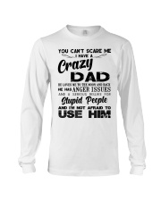 I HAVE CRAZY DAD Long Sleeve Tee tile