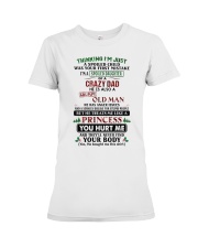 I'm Spoiled Daughter Of A Crazy Dad Premium Fit Ladies Tee tile