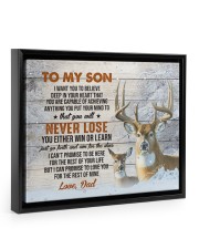 YOU WILL NEVER LOSE - LOVELY GIFT FOR SON 14x11 Black Floating Framed Canvas Prints thumbnail