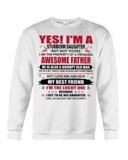 YES I'M A STUBBORN DAUGHTER - BEST GIFT FOR DAUGHTER Crewneck Sweatshirt tile