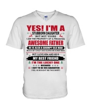 YES I'M A STUBBORN DAUGHTER - BEST GIFT FOR DAUGHTER V-Neck T-Shirt tile