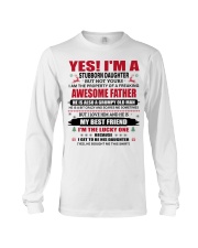 YES I'M A STUBBORN DAUGHTER - BEST GIFT FOR DAUGHTER Long Sleeve Tee tile