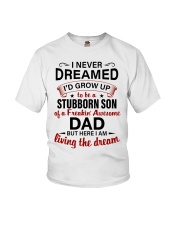 LIVING THE DREAM - LOVELY GIFT FOR SON FROM DAD Youth T-Shirt tile
