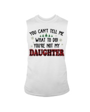You're Not My Daughter - Perfect Gift For Dad Sleeveless Tee tile