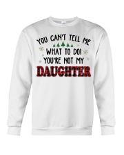 You're Not My Daughter - Perfect Gift For Dad Crewneck Sweatshirt tile