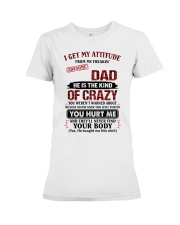 He Is The Kind Of Crazy - Best Gift For Daughter Premium Fit Ladies Tee tile