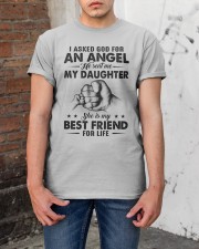 I Asked God For An Angel - Best Gift Father Classic T-Shirt apparel-classic-tshirt-lifestyle-31