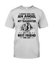 I Asked God For An Angel - Best Gift Father Premium Fit Mens Tee tile