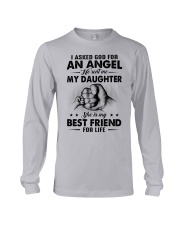 I Asked God For An Angel - Best Gift Father Long Sleeve Tee tile