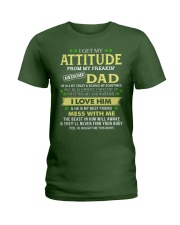 I Get My Attitude From My Freakin' Awesome Dad - Best Gift For Daughter Ladies T-Shirt tile