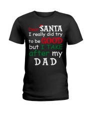 TRY TO BE GOOD - BEST GIFT FOR DAUGHTER Ladies T-Shirt tile