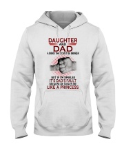 LIKE A PRINCESS - GREAT GIFT FOR DAUGHTER FROM DAD Hooded Sweatshirt tile