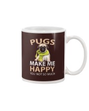 Buy Pugs Makes Me Happy You Not So Much Funny Pug Mug thumbnail