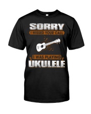 Sorry I Missed Your Call - Ukulele Classic T-Shirt front