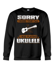 Sorry I Missed Your Call - Ukulele Crewneck Sweatshirt tile