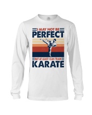 I May Not Be Perfect Karate Long Sleeve Tee tile