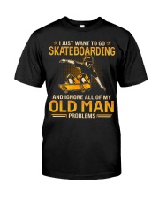 Skateboarding - Old Man Problems Classic T-Shirt front
