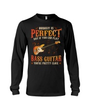 Bass Guitar - Nobodys Perfect Long Sleeve Tee tile