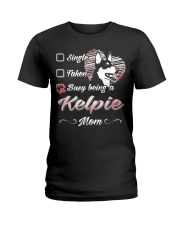 Busy Being Dog Mom Australian Kelpie Ladies T-Shirt front