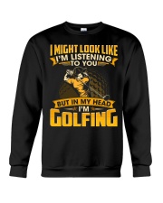 Golfing I Might Look Like Crewneck Sweatshirt tile