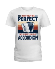 I May Not Be Perfect Accordion Ladies T-Shirt tile
