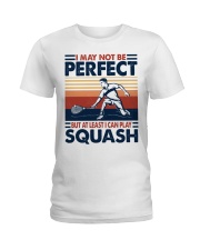 I May Not Be Perfect Squash Ladies T-Shirt tile