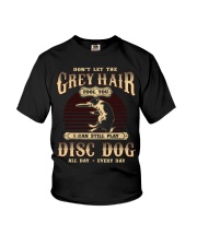 Don't Let The Grey Hair Disc Dog Youth T-Shirt tile