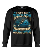 Scuba Diving I Don't Need Therapy Crewneck Sweatshirt tile