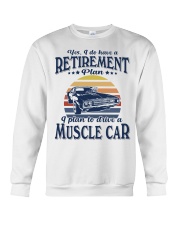 Have Retirement Plan Muscle Car Crewneck Sweatshirt tile