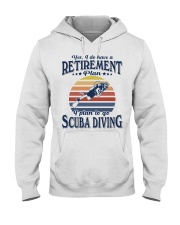 Have Retirement Plan Scuba Diving Hooded Sweatshirt tile